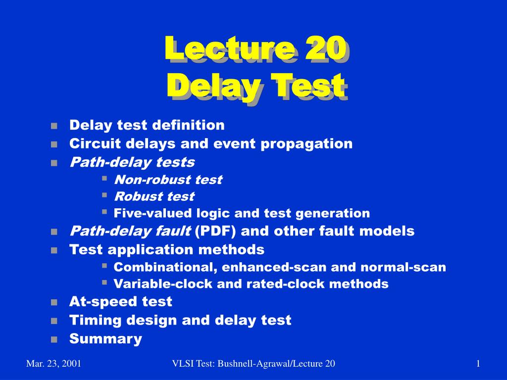 PPT - Lecture 20 Delay Test PowerPoint Presentation, free download - ID ...