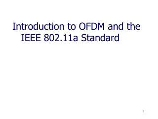 Introduction to OFDM and the IEEE 802.11a Standard