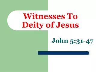 Witnesses To Deity of Jesus
