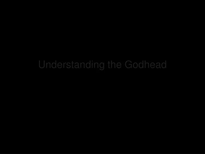 understanding the godhead