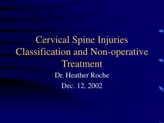Cervical Spine Injuries Classification and Non-operative Treatment