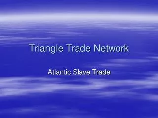 Triangle Trade Network