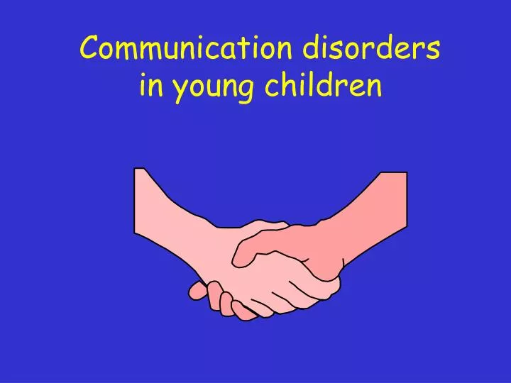 communication disorders in young children
