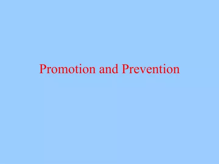 promotion and prevention