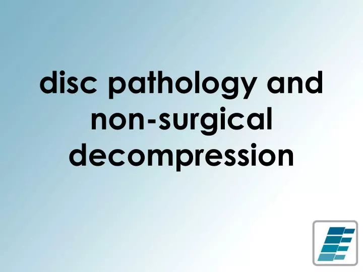 disc pathology and non surgical decompression