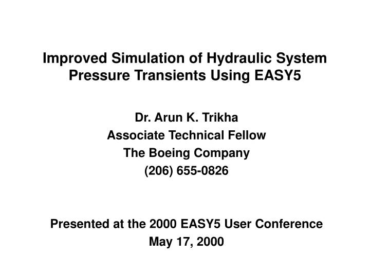 improved simulation of hydraulic system pressure transients using easy5