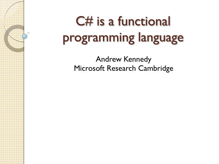 c is a functional programming language