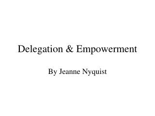 Delegation &amp; Empowerment