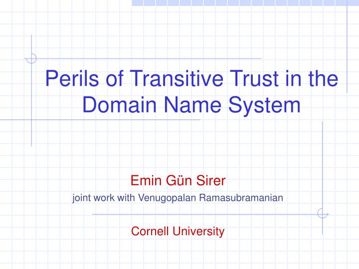 perils of transitive trust in the domain name system