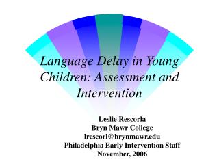 Language Delay in Young Children: Assessment and Intervention