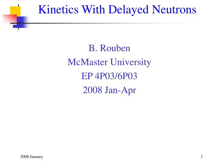 kinetics with delayed neutrons