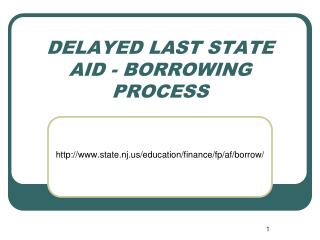 DELAYED LAST STATE AID - BORROWING PROCESS