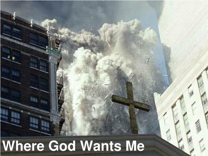 where god wants me