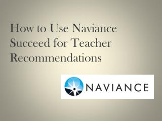 How to Use Naviance Succeed for Teacher Recommendations