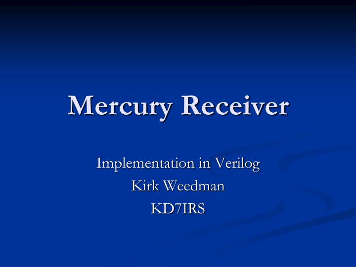 mercury receiver