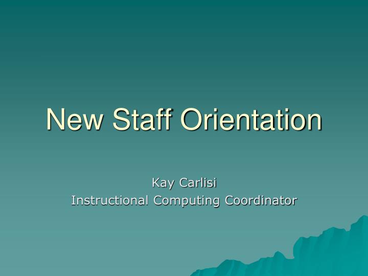 new staff orientation