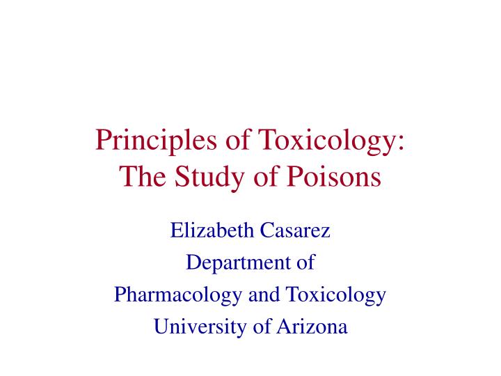principles of toxicology the study of poisons