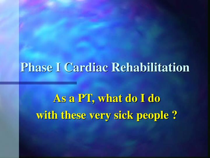 phase i cardiac rehabilitation