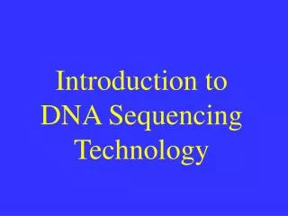 Introduction to DNA Sequencing Technology