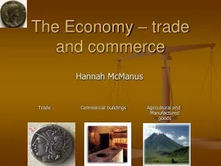The Economy – trade and commerce
