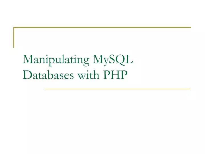 manipulating mysql databases with php