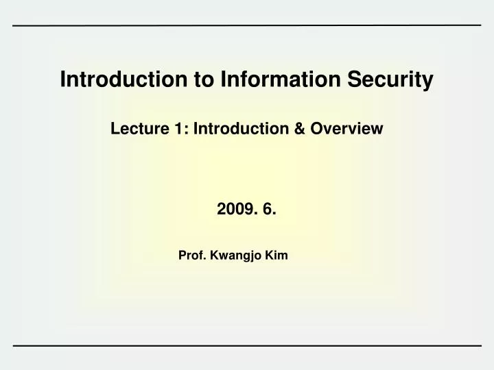 introduction to information security lecture 1 introduction overview