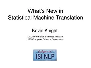 What’s New in Statistical Machine Translation