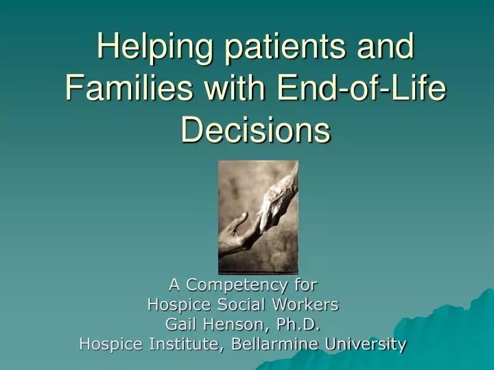 helping patients and families with end of life decisions