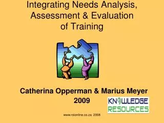 Integrating Needs Analysis, Assessment &amp; Evaluation of Training