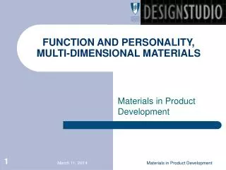 FUNCTION AND PERSONALITY, MULTI-DIMENSIONAL MATERIALS
