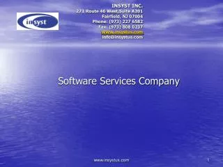 INSYST INC. 271 Route 46 West,Suite A201 Fairfield, NJ 07004 Phone: (973) 227 6582 Fax: (973) 808 0237 insystus info@ins