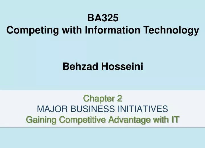 chapter 2 major business initiatives gaining competitive advantage with it