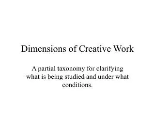 Dimensions of Creative Work