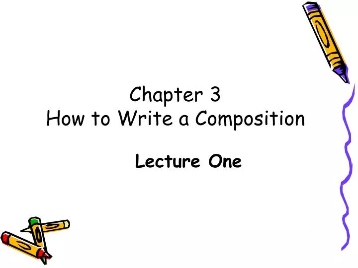 chapter 3 how to write a composition