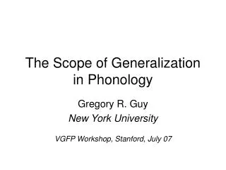 The Scope of Generalization in Phonology