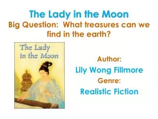 The Lady in the Moon Big Question: What treasures can we find in the earth?