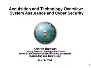 Acquisition and Technology Overview: System Assurance and Cyber Security