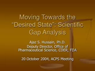 Moving Towards the “Desired State”: Scientific Gap Analysis