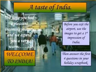 WELCOME TO INDIA!