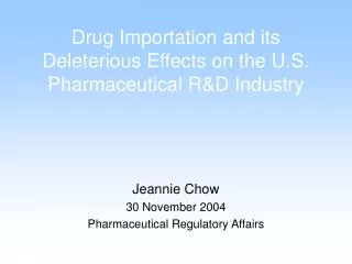 Drug Importation and its Deleterious Effects on the U.S. Pharmaceutical R&amp;D Industry