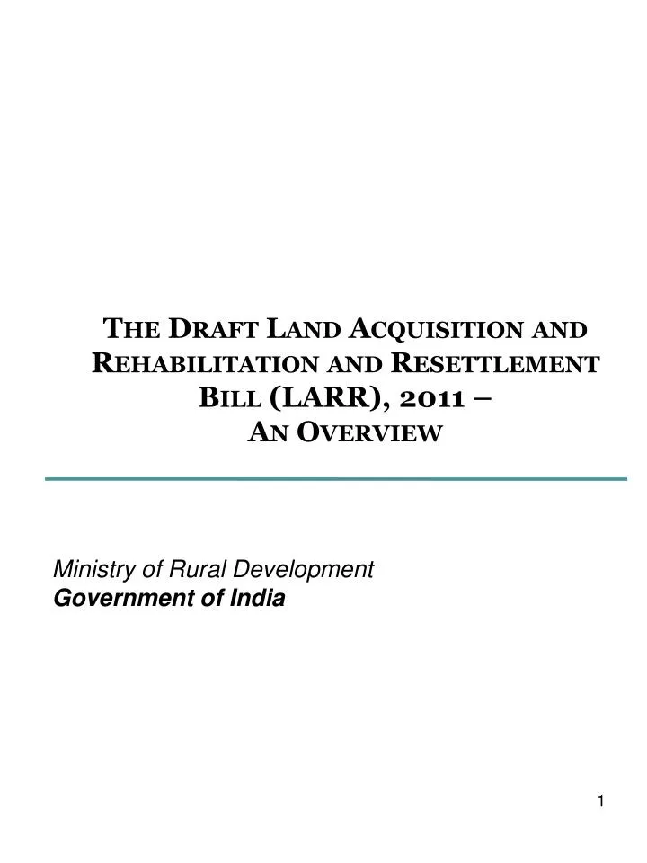 the draft land acquisition and rehabilitation and resettlement bill larr 2011 an overview