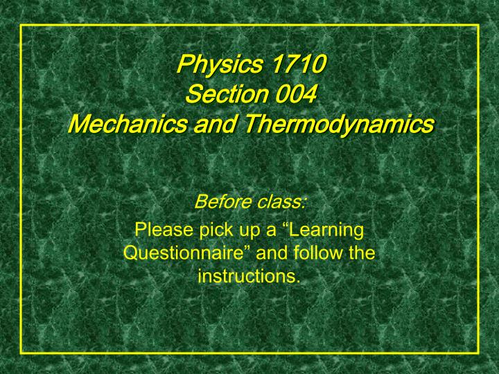 physics 1710 section 004 mechanics and thermodynamics