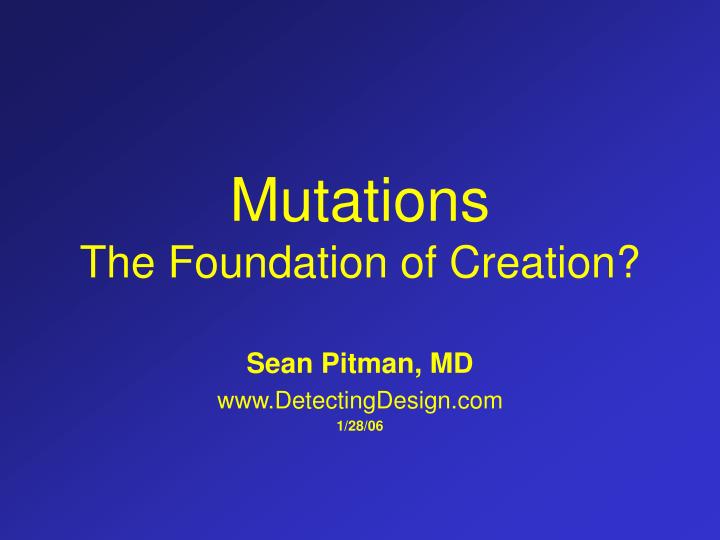 mutations the foundation of creation