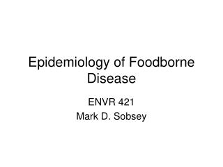 Epidemiology of Foodborne Disease
