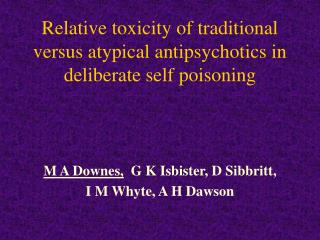 Relative toxicity of traditional versus atypical antipsychotics in deliberate self poisoning
