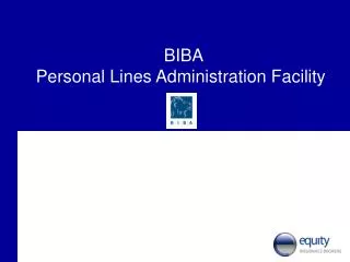 BIBA Personal Lines Administration Facility