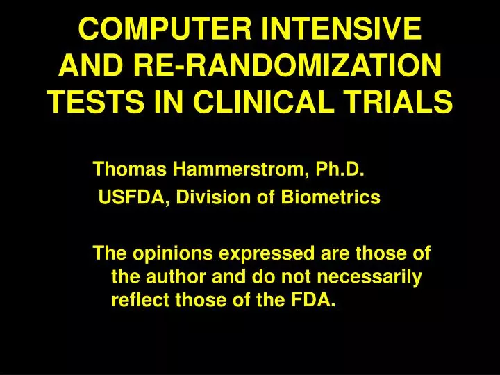 computer intensive and re randomization tests in clinical trials
