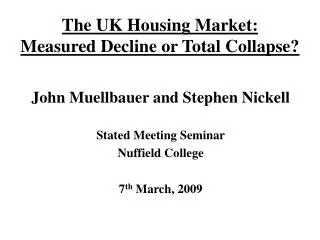 The UK Housing Market: Measured Decline or Total Collapse?