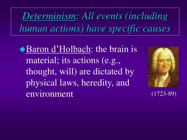 determinism all events including human actions have specific causes