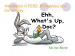 Anesthesia in FESS ,Rhinoplasty and ear surgery - slide 1